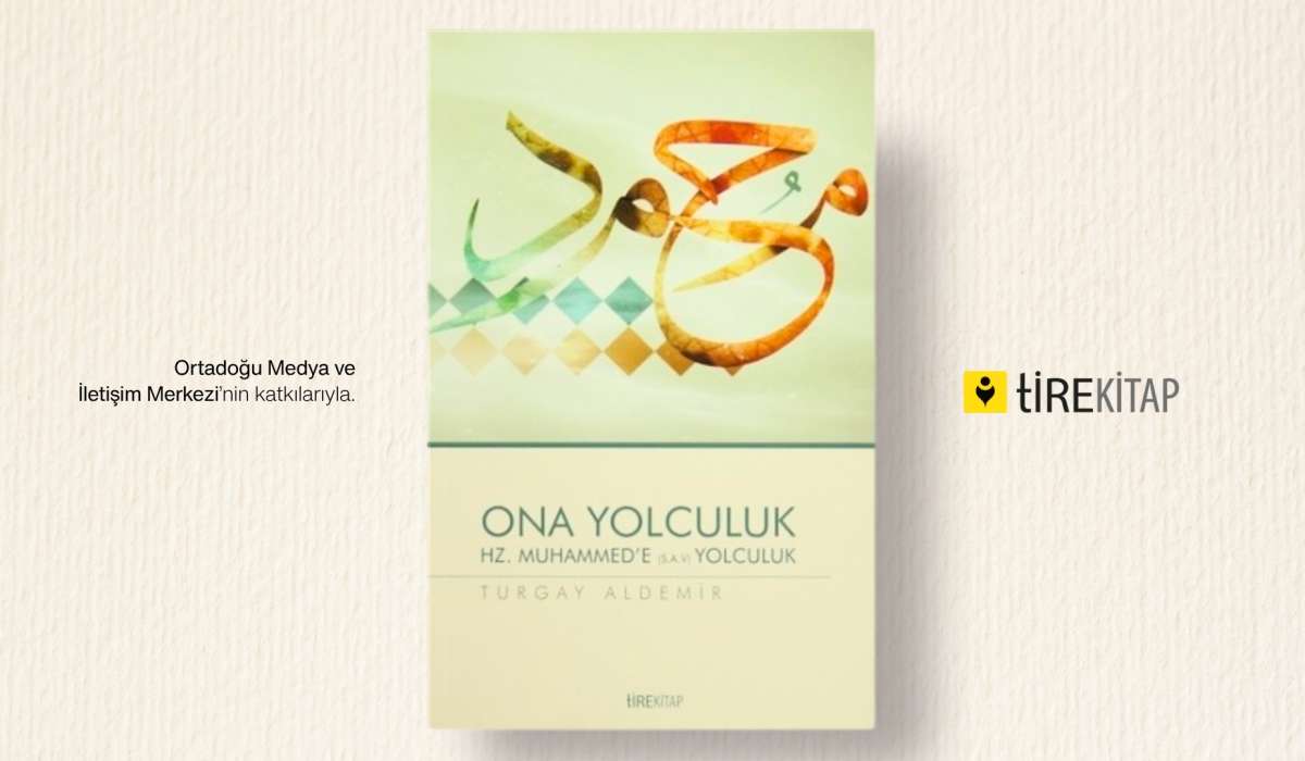 Ona Hz. Muhammed'e (s.a.v) Yolculuk